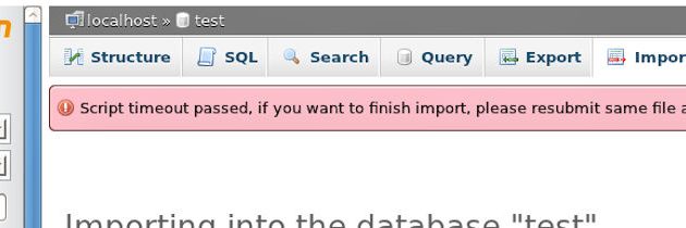 Timeout error in phpMyAdmin during import database from file  Some